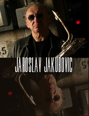 Jaroslav Jakubovic on tenor and baritone sax